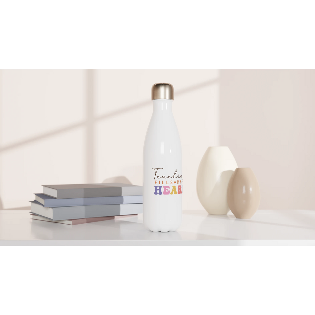 Teaching Fills My Heart - White 17oz Stainless Steel Water Bottle White Water Bottle Globally Fulfilled Teacher