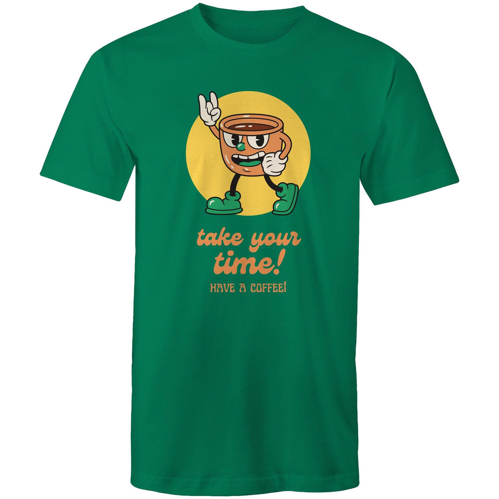 Take Your Time, Have A Coffee - Mens T-Shirt Kelly Green Mens T-shirt Coffee Printed In Australia