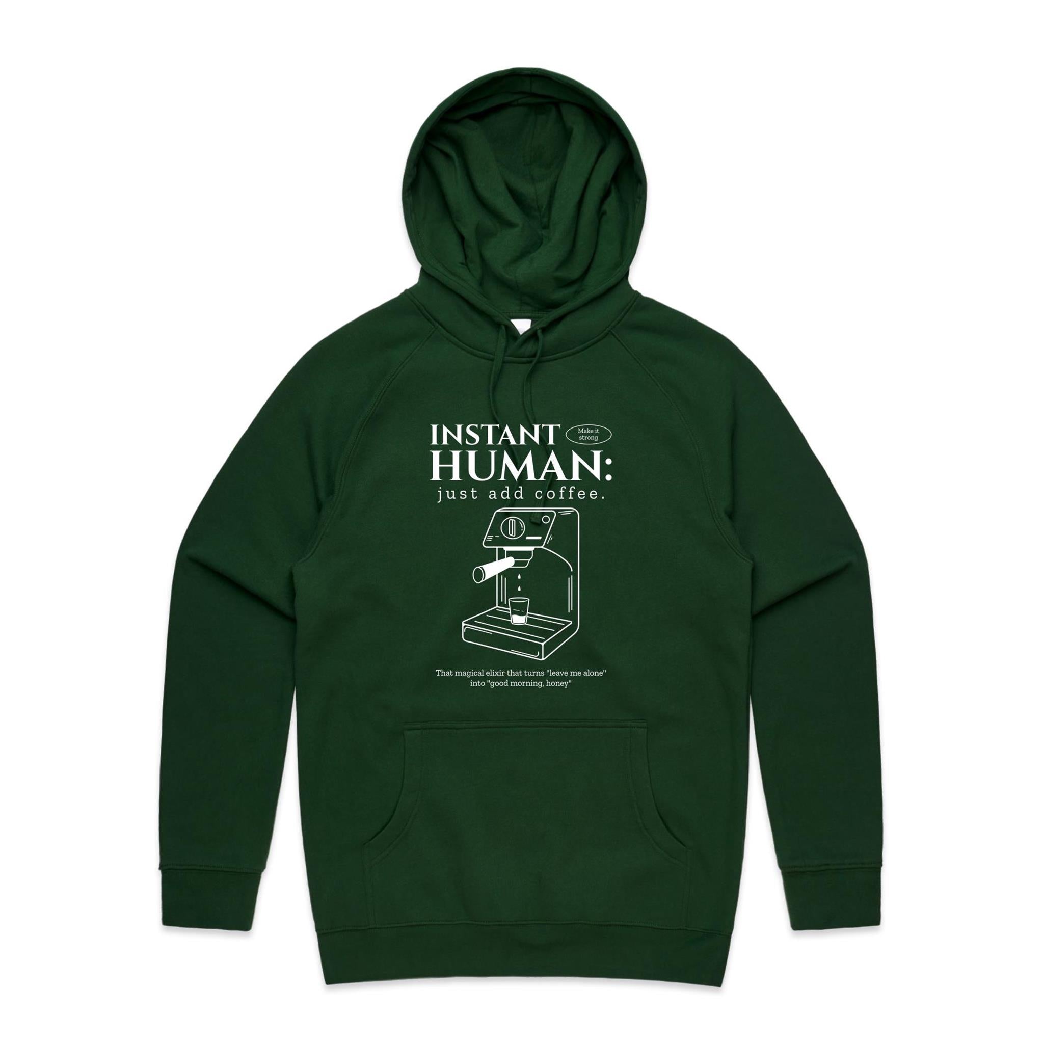Instant Human, Coffee Machine - Mens Hoodie Forest Green Mens Hoodie Coffee Printed In Australia