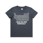 I Wear This Shirt Periodically Periodic Table Kids AS Colour T-shirt