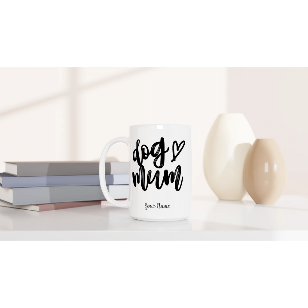 Personalise - Dog Mum - White 15oz Ceramic Mug Personalised 15oz Mug animal customise Globally Fulfilled Mum personalise