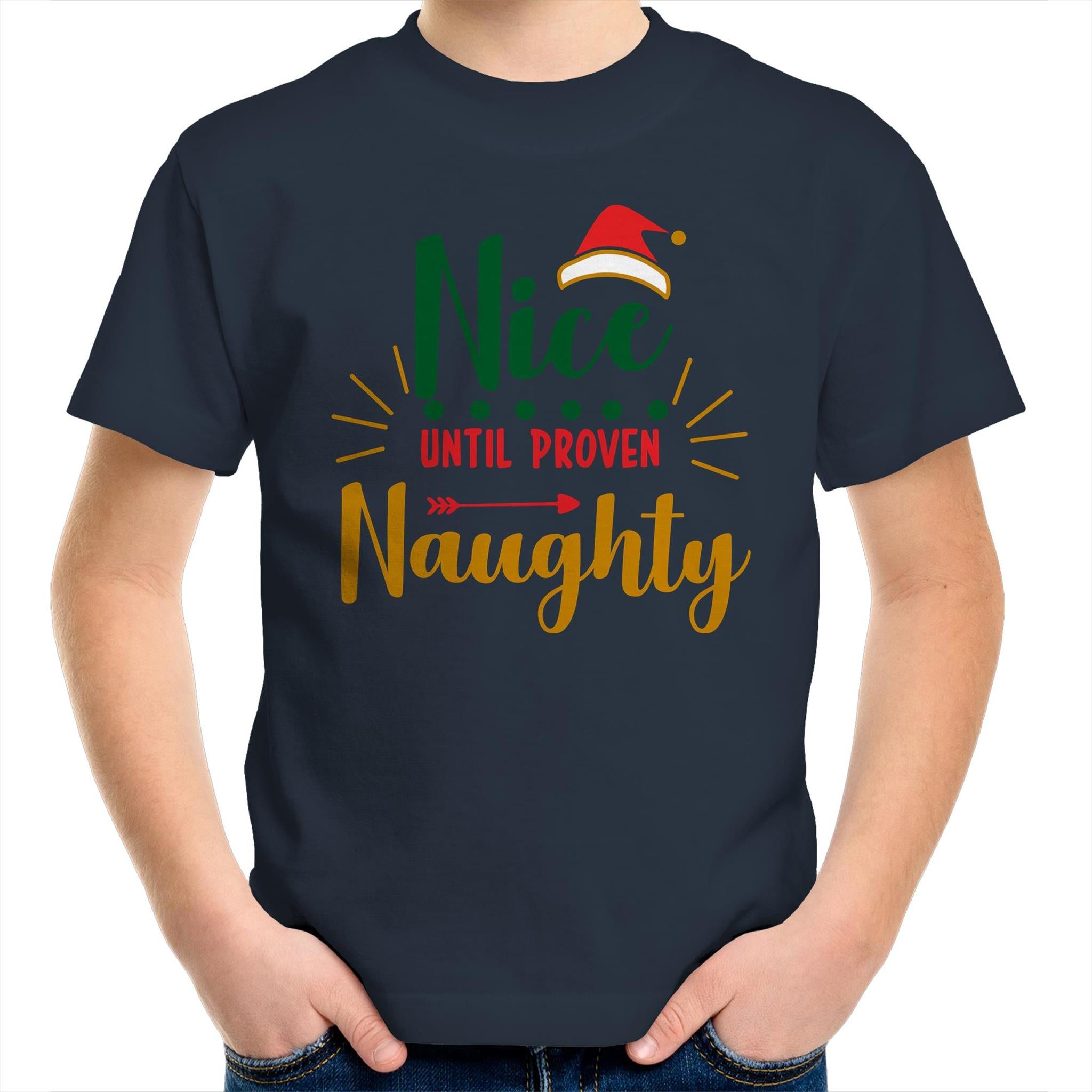Nice Until Proven Naughty, Christmas - Kids Youth T-Shirt Navy Kids Christmas T-shirt Christmas Printed In Australia