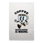 Coffee Because Murder Is Wrong - AS Colour Tea Towel White One Size Tea Towel Coffee Printed In Australia