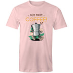But First, Coffee - Mens T-Shirt Pink Mens T-shirt Coffee Printed In Australia
