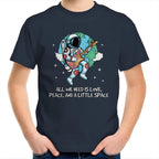 Astronaut, All We Need Is Love, Peace And A Little Space - Kids Youth T-Shirt Navy Kids Youth T-shirt Music Printed In Australia Space