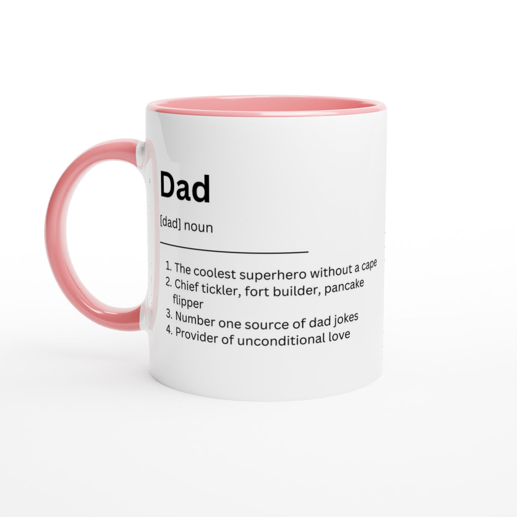 Dad Definition - White 11oz Ceramic Mug with Colour Inside Ceramic Pink Colour 11oz Mug Dad Globally Fulfilled