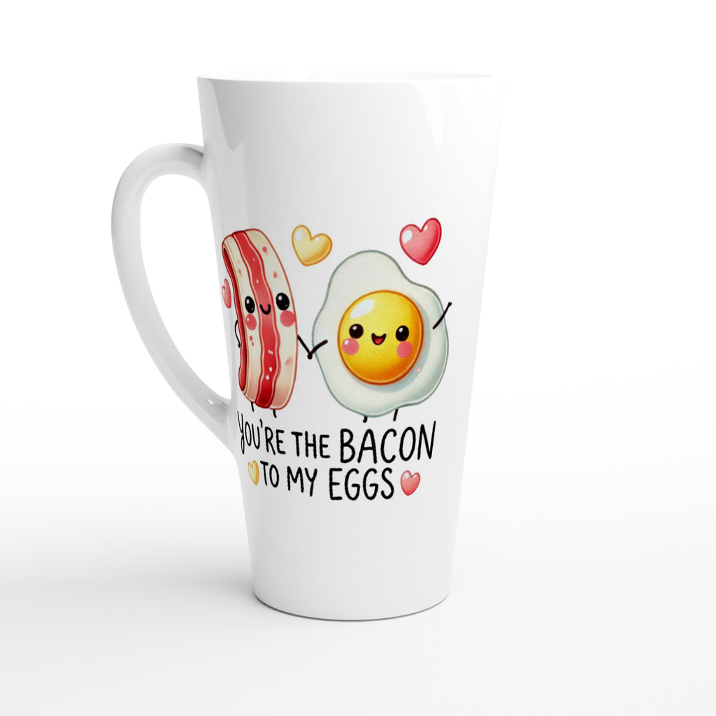 You're The Bacon To My Eggs, Valentine - White Latte 17oz Ceramic Mug Default Title Latte Mug