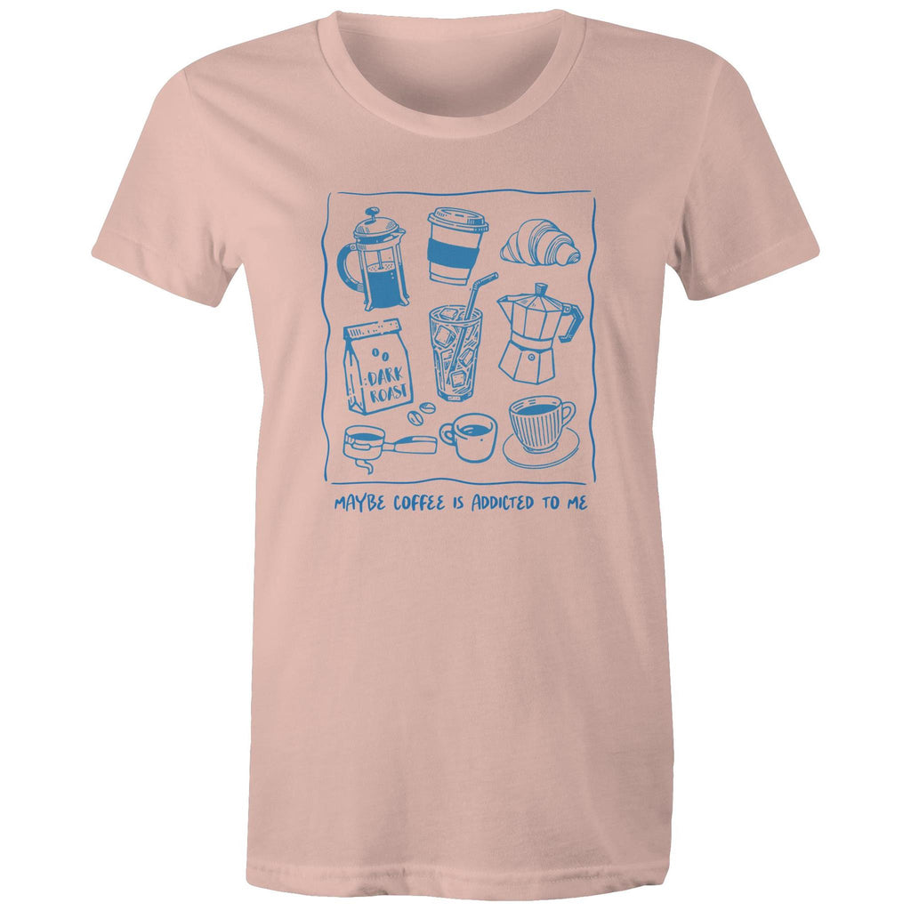 Maybe Coffee Is Addicted To Me - Womens T-shirt Pale Pink Womens T-shirt Coffee Printed In Australia