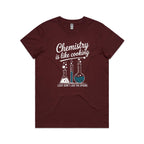Chemistry Is Like Cooking Women's AS Colour T-shirt