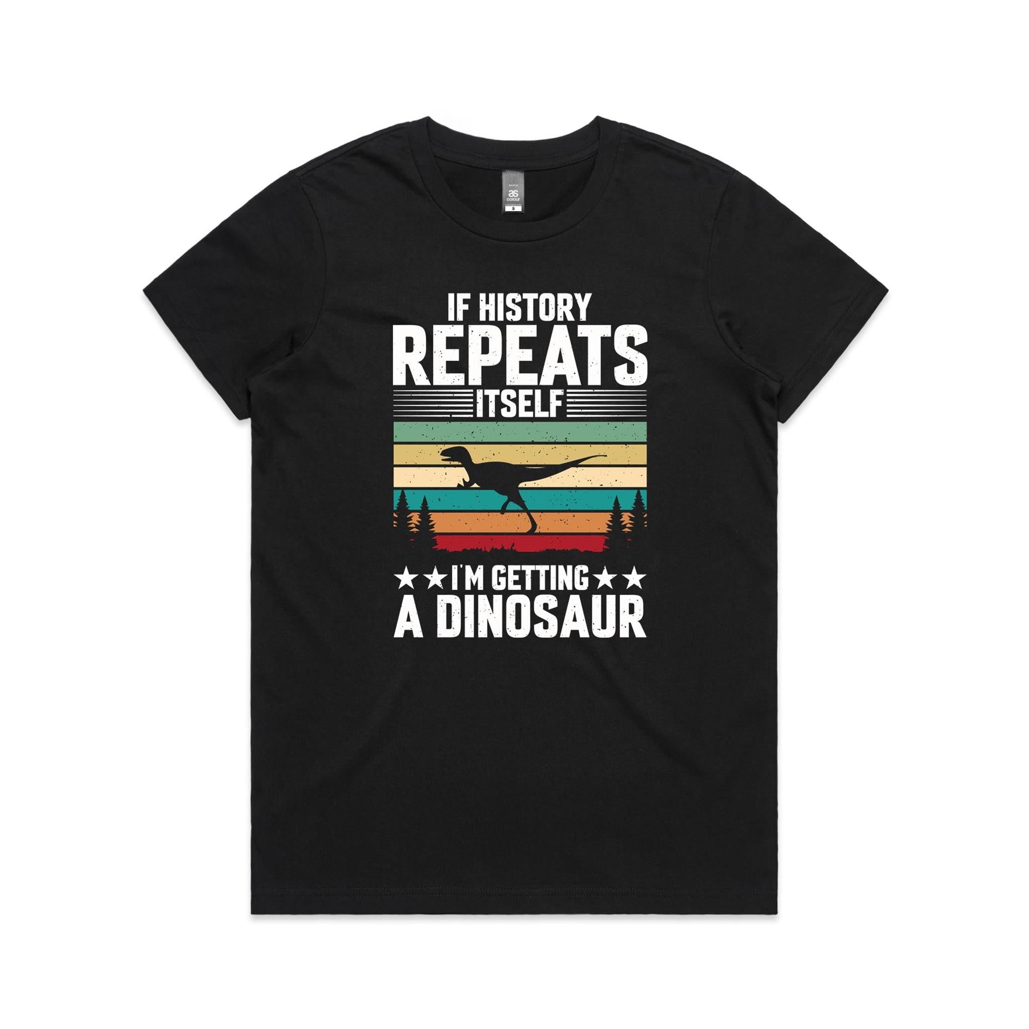 I'm Getting A Dinosaur Women's AS Colour T-shirt