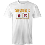 Everything Is OK, Periodic Table - Mens T-Shirt White Mens T-shirt Printed In Australia Science