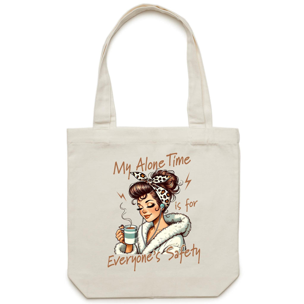 My Alone Time Is For Everyone's Safety Canvas Tote Bag Cream One Size Tote Bag Printed In Australia