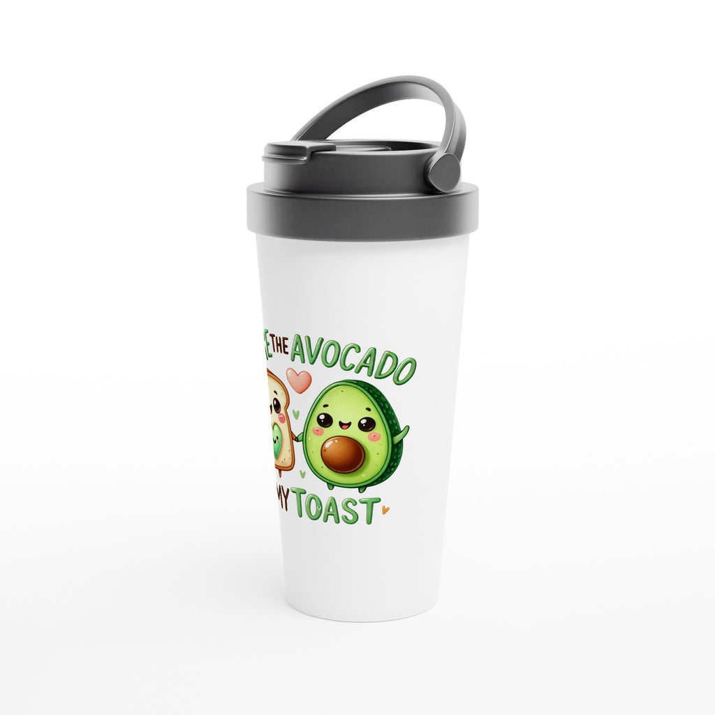 You're The Avocado To My Toast, Valentine - White 15oz Stainless Steel Travel Mug Travel Mug Food Globally Fulfilled Love
