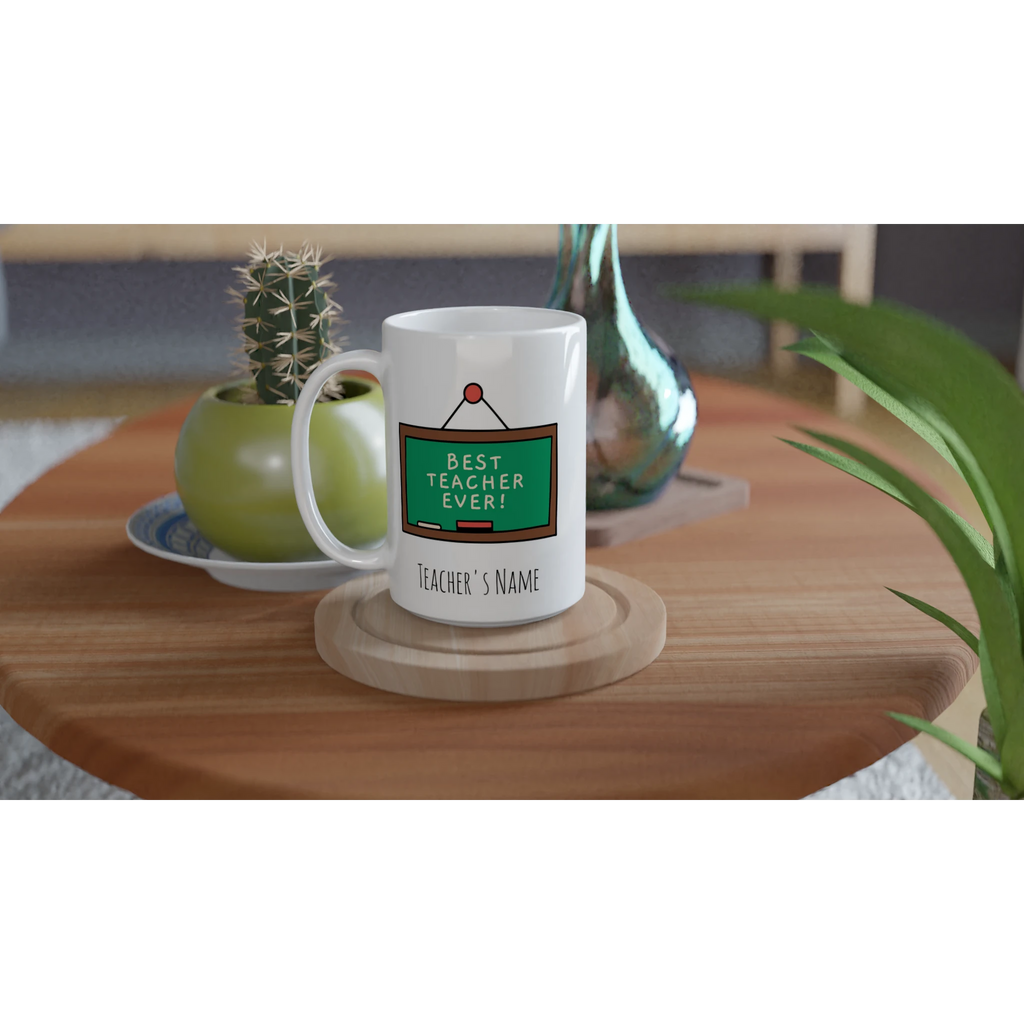 Personalise - Best Teacher Ever, Blackboard - White 15oz Ceramic Mug Personalised 15oz Mug