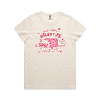 I Don't Need A Valentine, I Need A Nap, Cat Women's AS Colour T-shirt Ecru Womens T-shirt animal Love Printed In Australia