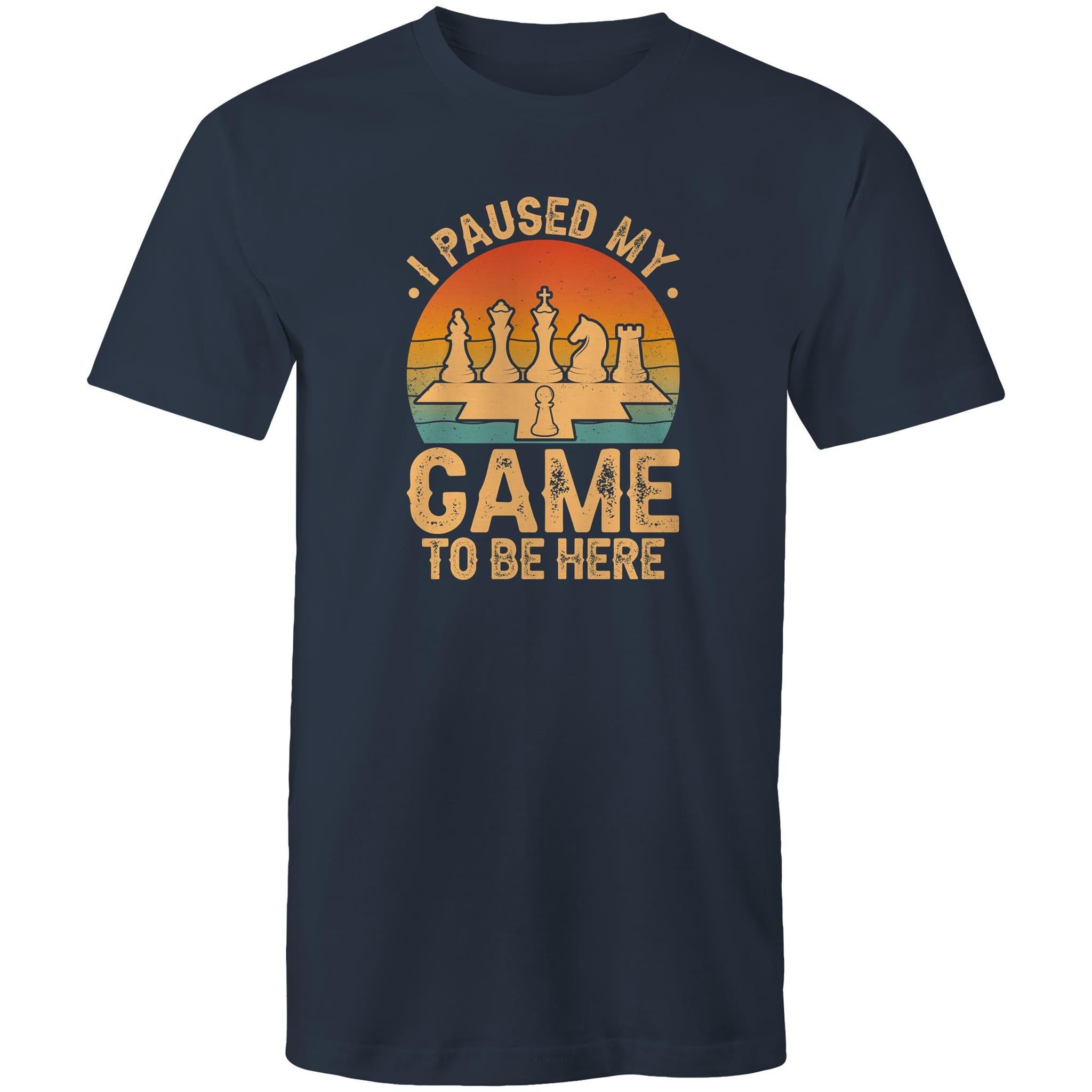 Chess, I Paused My Game To Be Here - Mens T-Shirt Navy Mens T-shirt Chess Games Printed In Australia