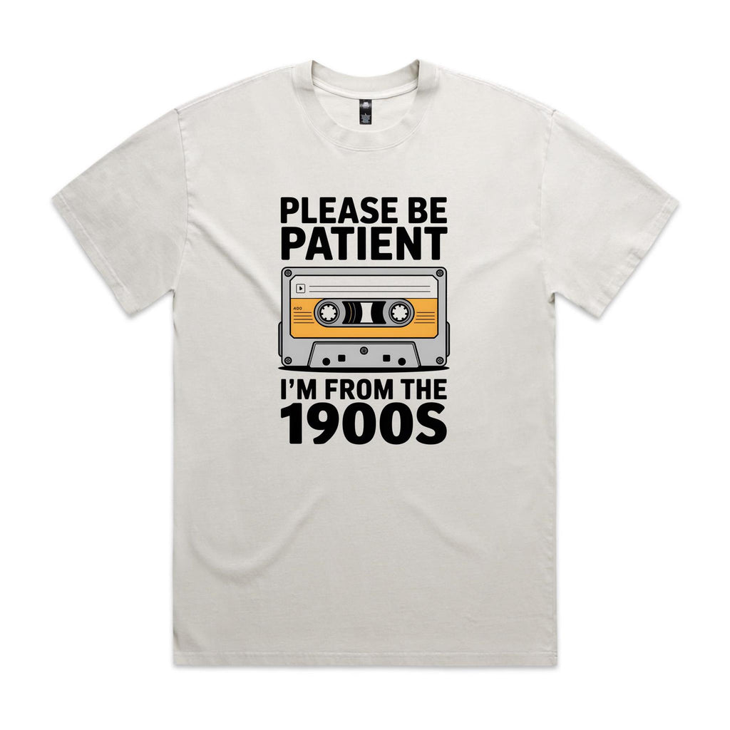 Please Be Patient, I'm From The 1900's AS Colour Heavy Faded Tee Unisex Faded bone Heavy Faded T-shirt Music Printed In Australia