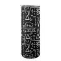 Mathematics 20oz Tall Skinny Tumbler with Lid and Straw One Size 20oz Tall Skinny Tumbler with Lid and Straw Printed Offshore