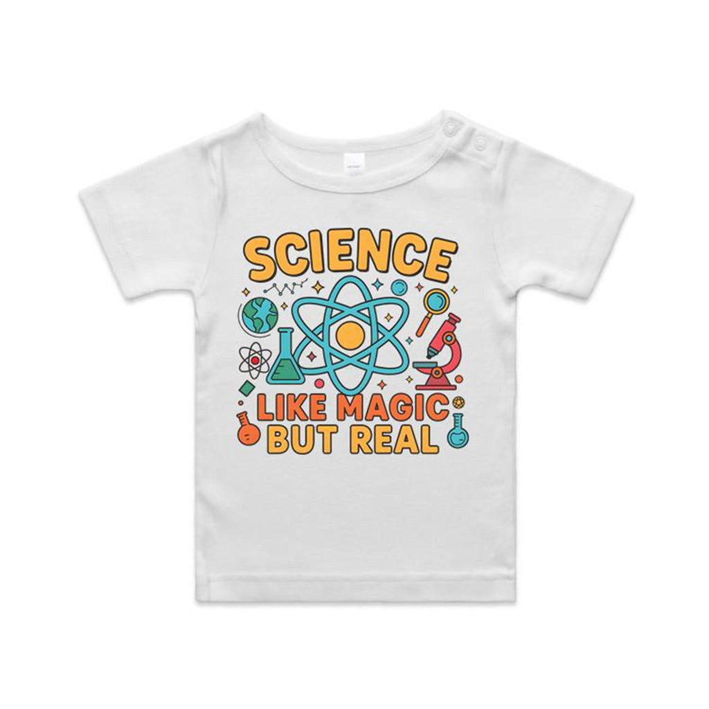 Science, Like Magic But Real AS Colour Baby T-shirt White Baby T-shirt Printed In Australia Science