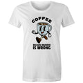 Coffee, Because Murder Is Wrong - Womens T-shirt White Womens T-shirt Coffee Printed In Australia