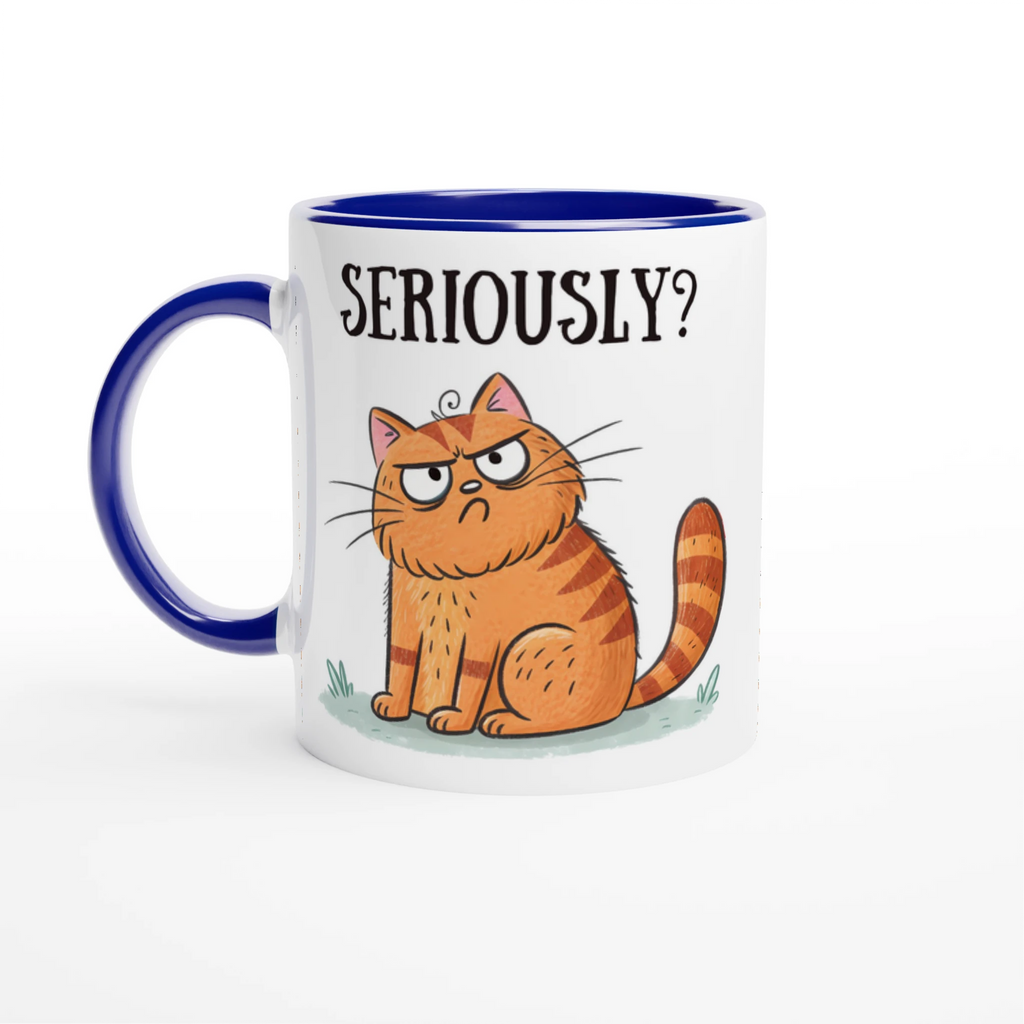 Cat Seriously? - White 11oz Ceramic Mug with Colour Inside Ceramic Blue Colour 11oz Mug animal Globally Fulfilled
