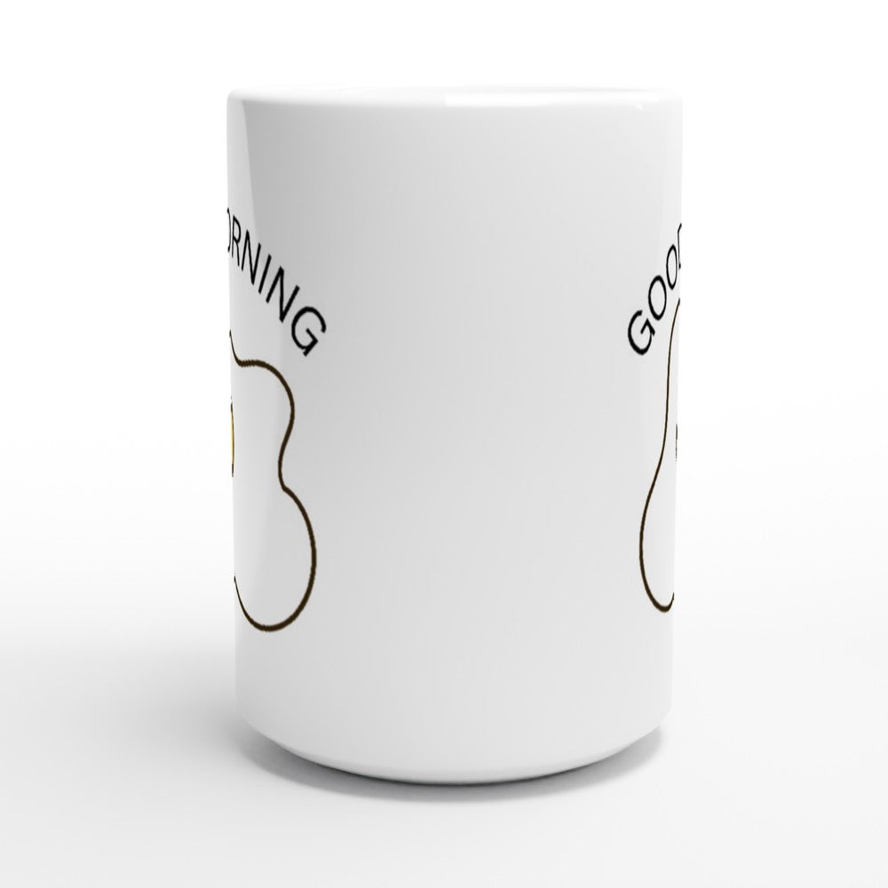 Egg, Good Morning - White 15oz Ceramic Mug 15oz Mug Globally Fulfilled