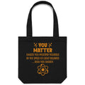 You Matter, Physics Pun Canvas Tote Bag Black One Size Tote Bag Printed In Australia Science