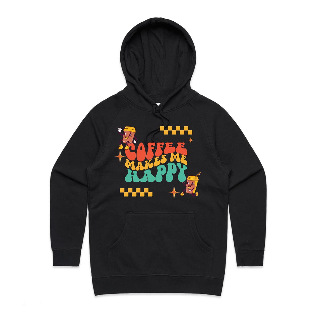 Coffee Makes Me Happy - Womens Hoodie Black Womens Hoodie Coffee Printed In Australia