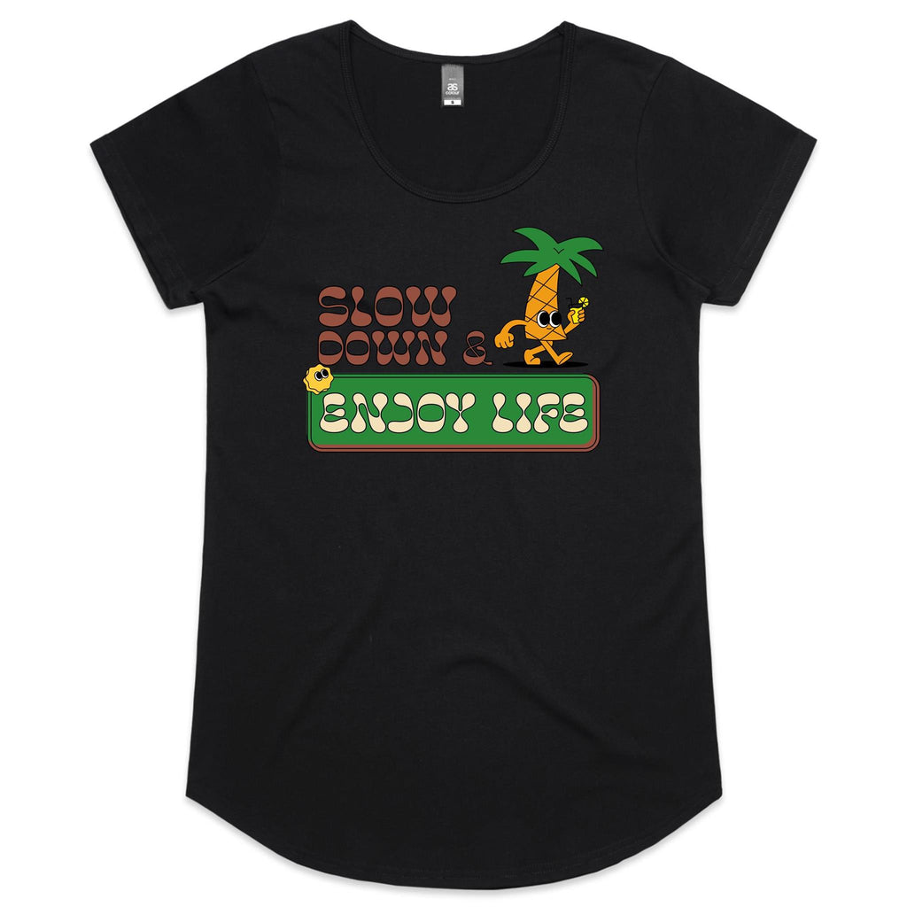 Slow Down And Enjoy Life - Womens Scoop Neck T-Shirt Black Womens Scoop Neck T-shirt Positivity Printed In Australia