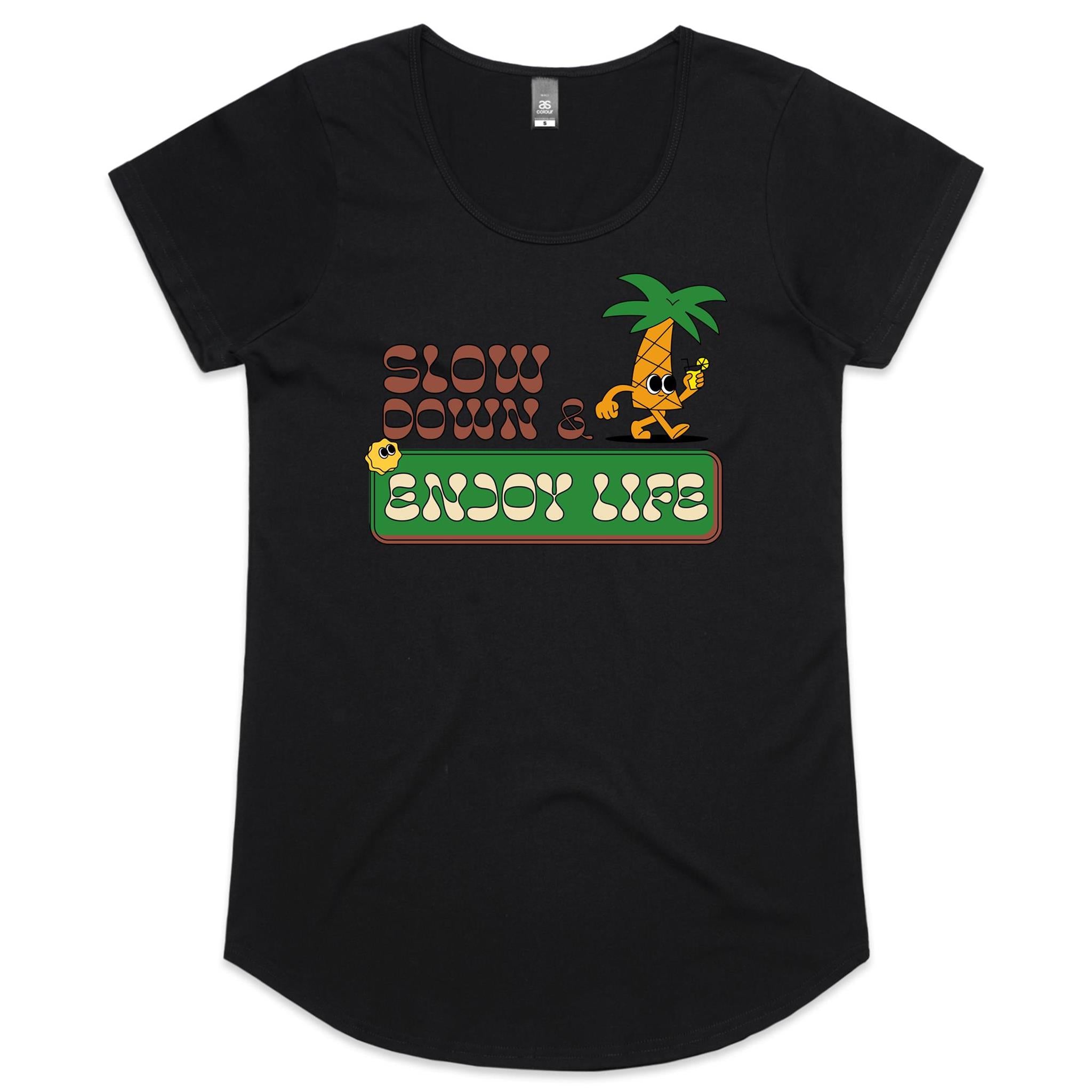 Slow Down And Enjoy Life - Womens Scoop Neck T-Shirt Black Womens Scoop Neck T-shirt Positivity Printed In Australia