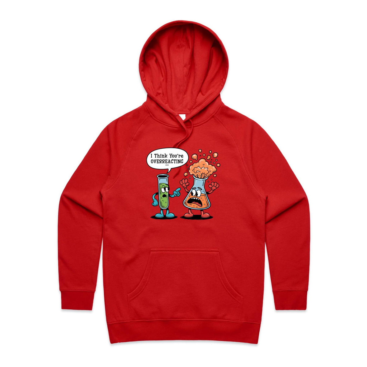 I Think You're Overreacting Chemistry Women's AS Colour Hoodie