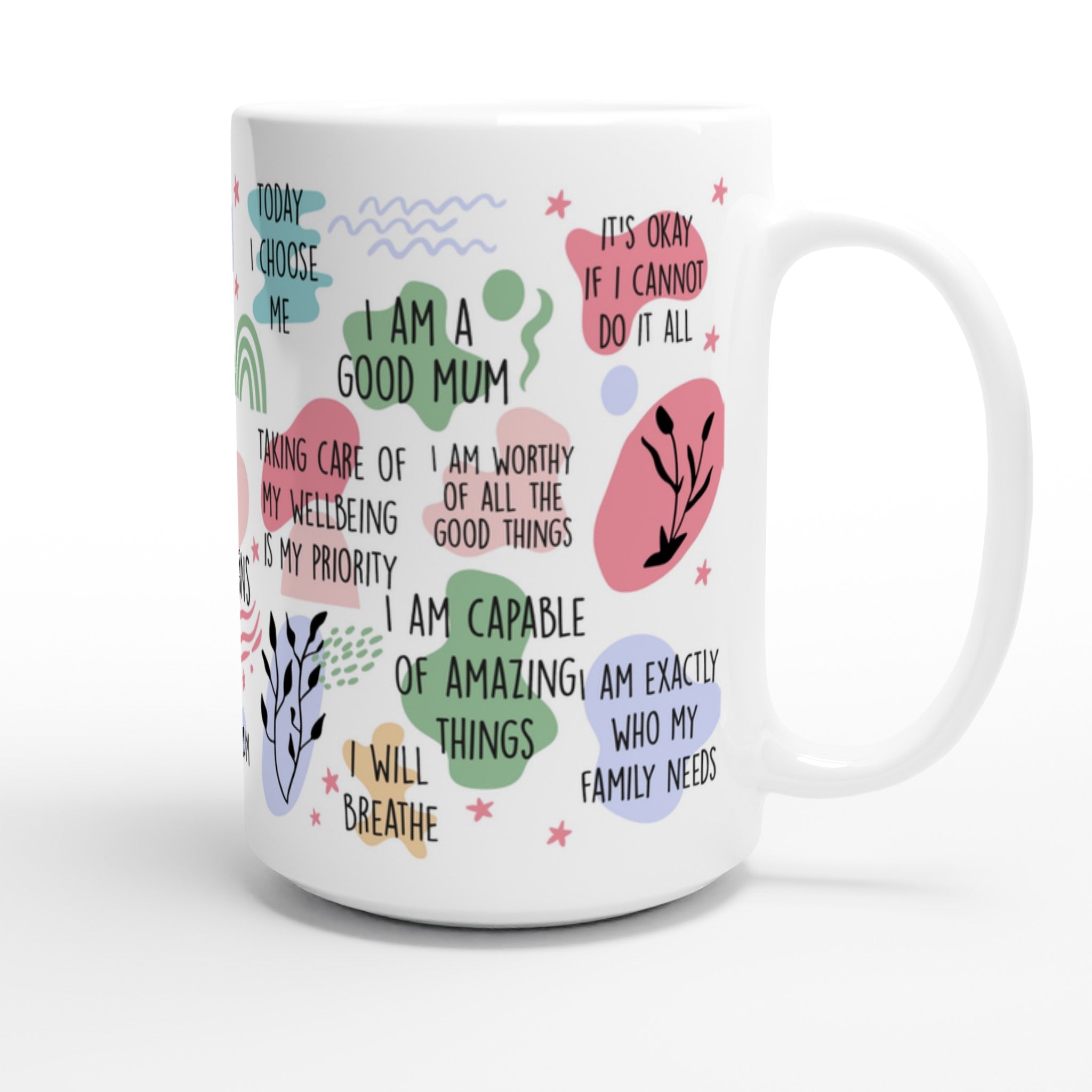 Mum Daily Affirmations - White 15oz Ceramic Mug 15oz Mug Globally Fulfilled Mum