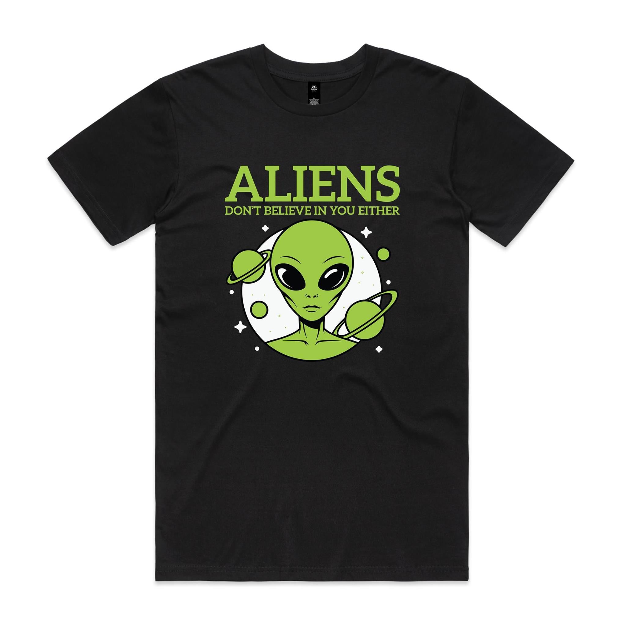 Aliens Don't Believe In You Either Men's AS Colour T-shirt