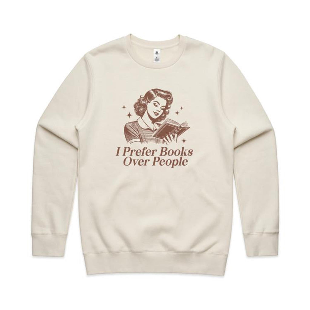 I Prefer Books Over People - AS Colour Stencil Crew Ecru Sweatshirt Printed In Australia Reading