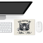 You Gotta Be Kitten Me Leather Mouse Pad Leather Mouse Pad animal Printed Offshore