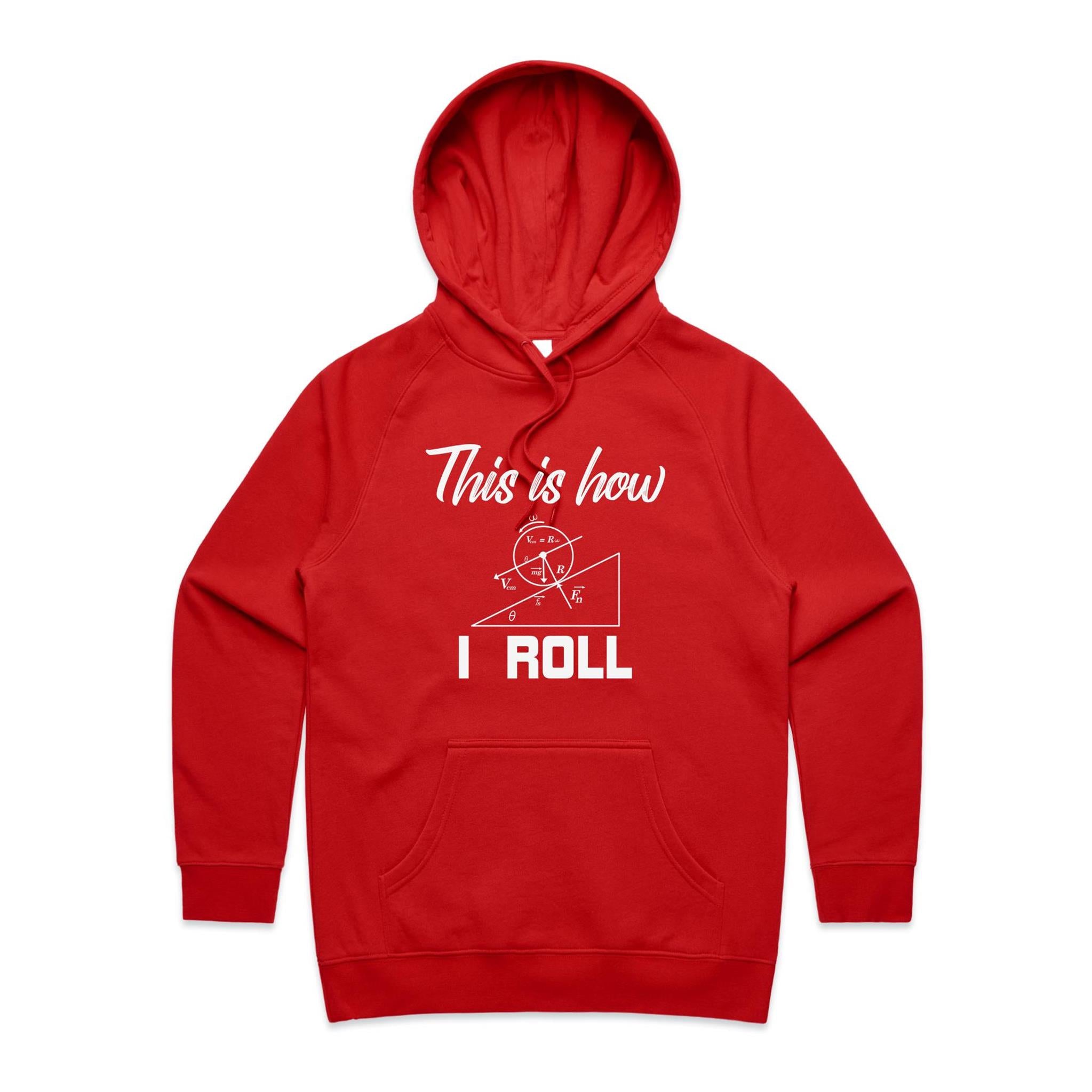 This Is How I Roll Women's AS Colour Hoodie