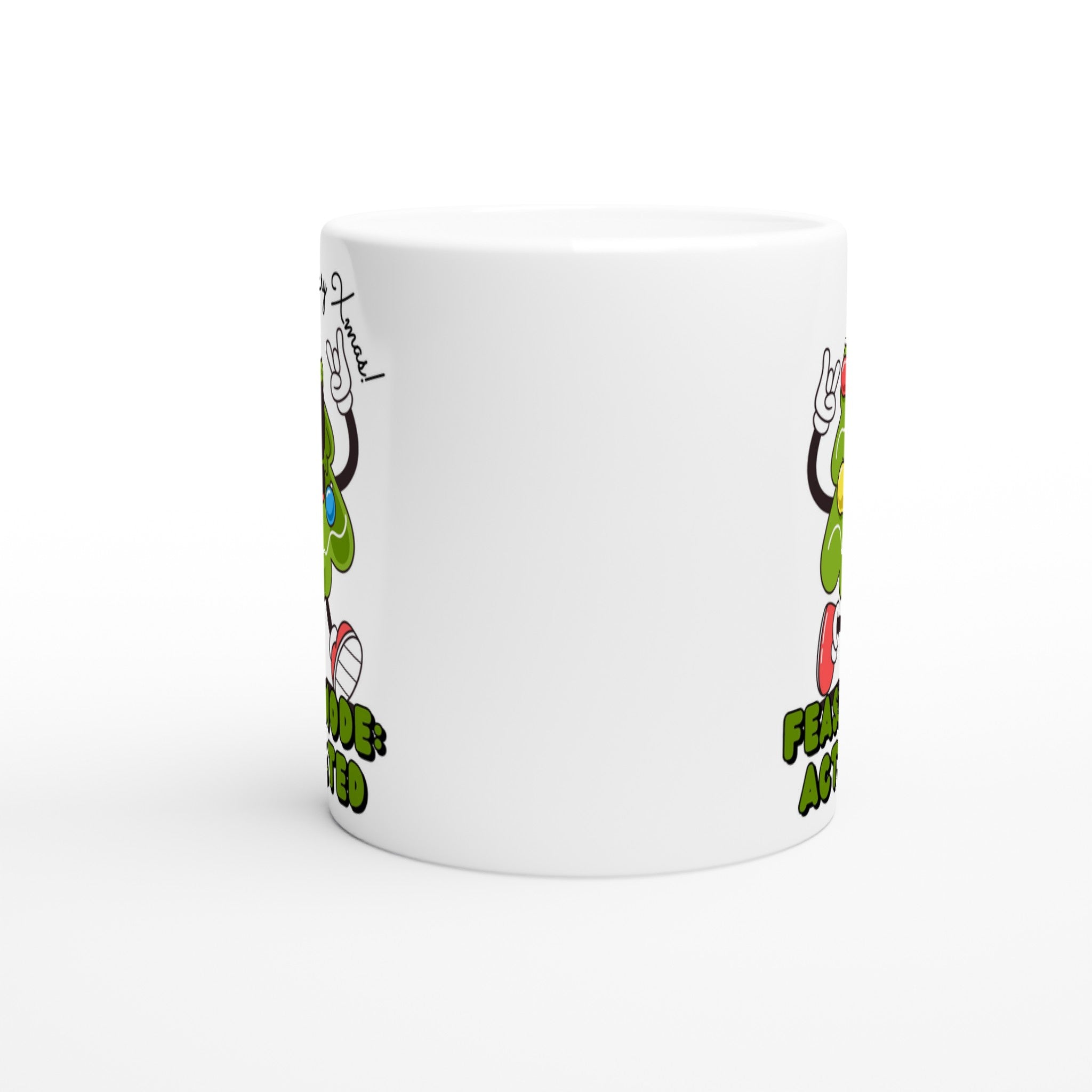 Christmas Feast Mode Activated - White 11oz Ceramic Mug Christmas Mug Christmas Globally Fulfilled