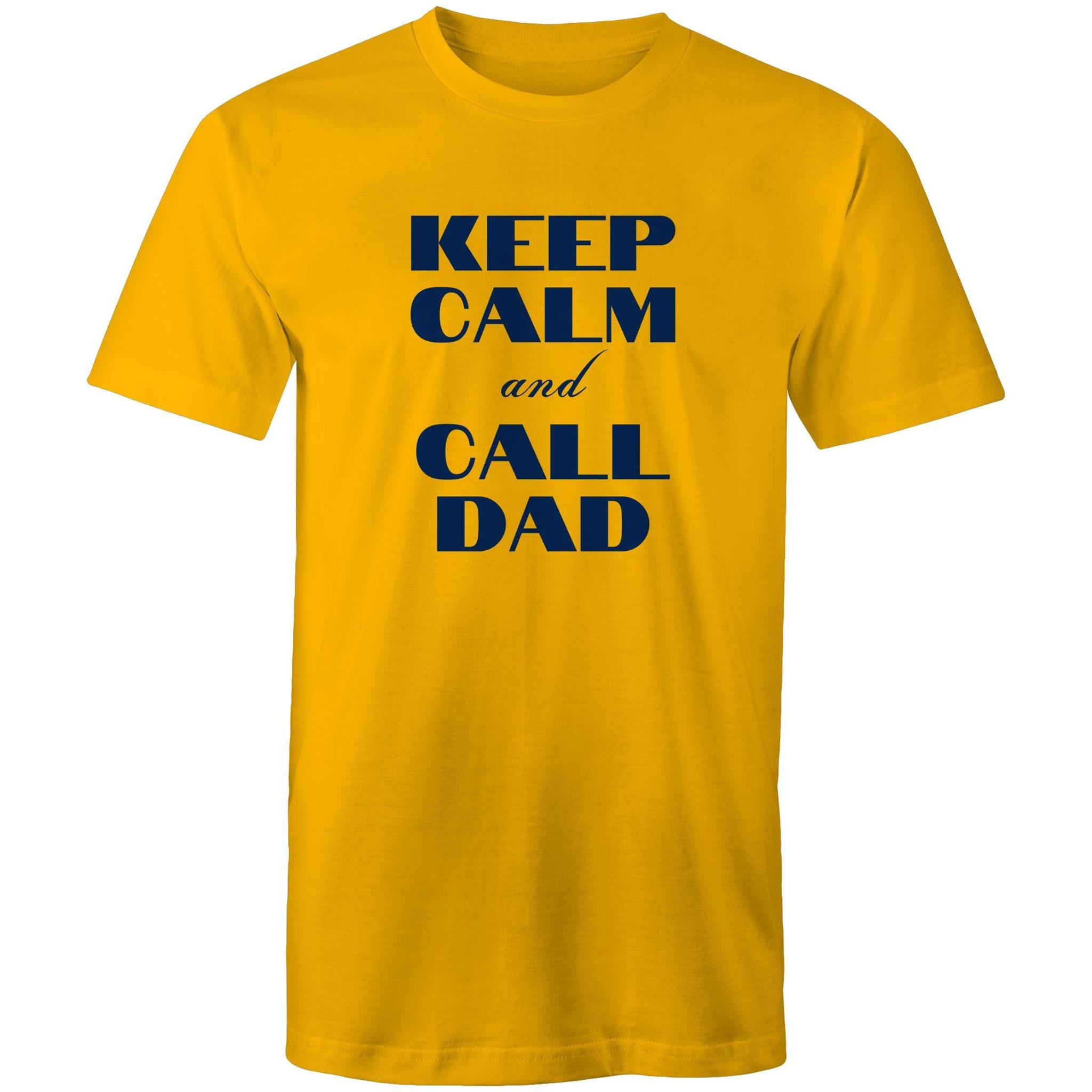 Keep Calm And Call Dad - Mens T-Shirt Gold Mens T-shirt Dad Printed In Australia