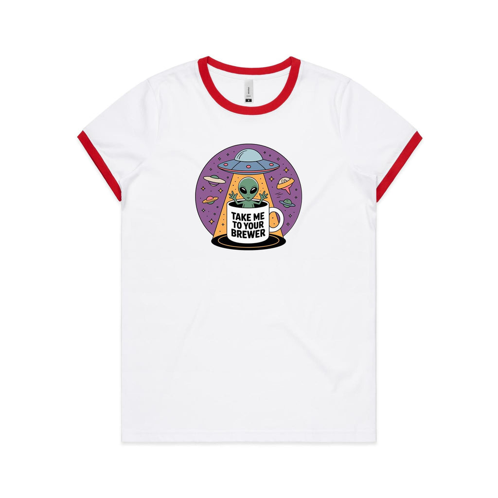 Coffee, Alien, UFO, Take Me To Your Brewer AS Colour Women's Ringer Tee White Red Womens Ringer T-shirt Coffee Printed In Australia Sci Fi