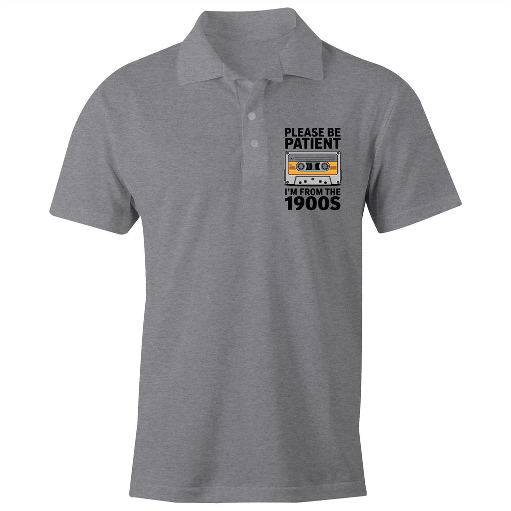 Please Be Patient I'm From The 1900's AS Colour Chad Polo Shirt