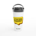 Personalised - Attention Please! - White 15oz Stainless Steel Travel Mug Default Title Personalised Travel Mug Funny Globally Fulfilled