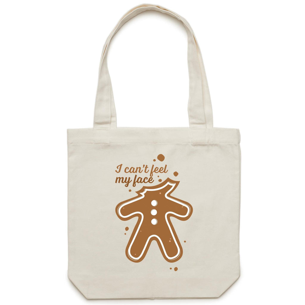 Gingerbread, I Can't Feel My Face, Christmas - Canvas Tote Bag Cream One Size Christmas Tote Bag Christmas Printed In Australia