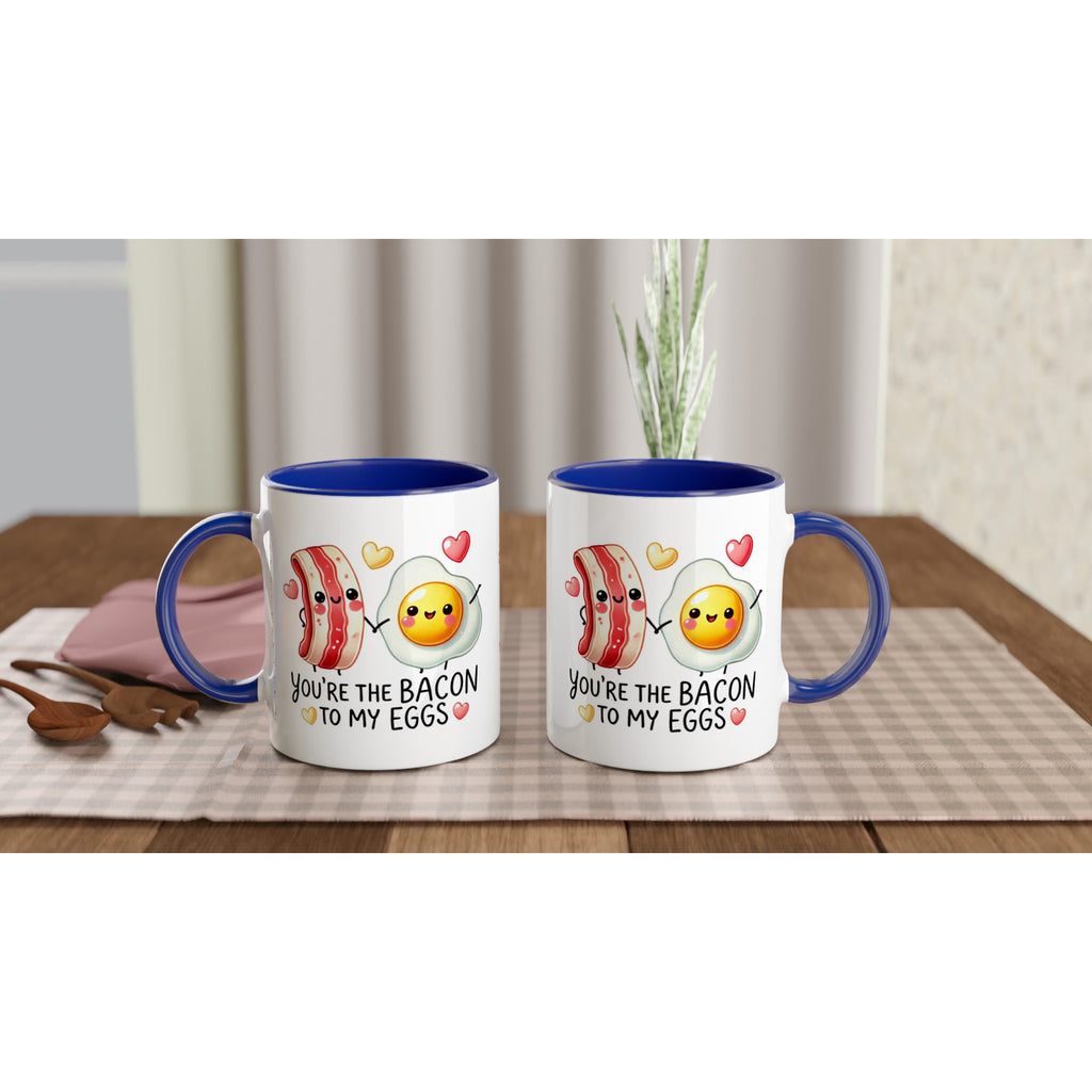 You're The Bacon To My Eggs, Valentine - White 11oz Ceramic Mug with Colour Inside Colour 11oz Mug
