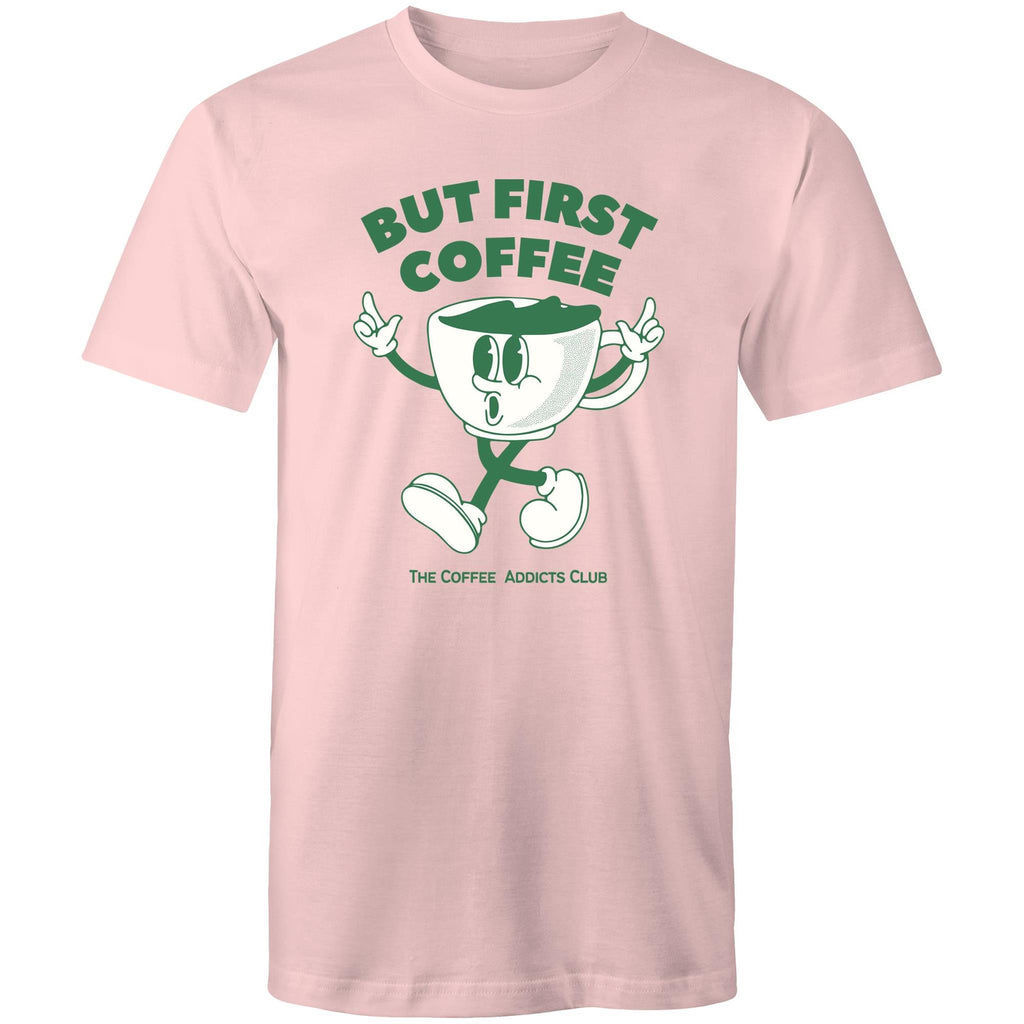 But First Coffee, The Coffee Addicts Club - Mens T-Shirt Pink Mens T-shirt Coffee Printed In Australia