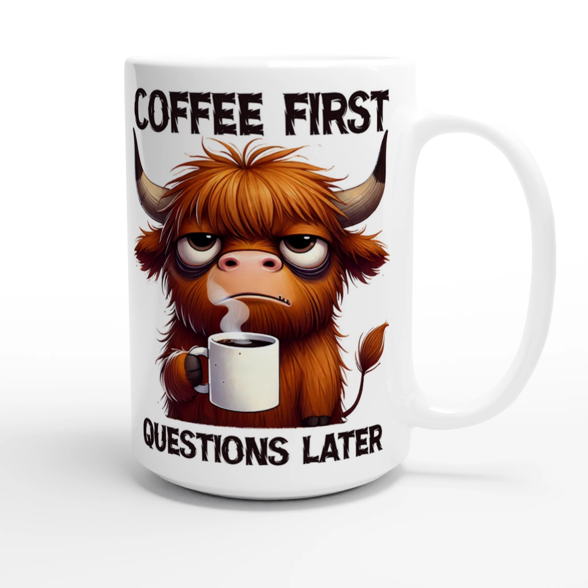 Personalise - Coffee First, Questions Later, Highland Cow - White 15oz Ceramic Mug Personalised 15oz Mug animal Coffee Globally Fulfilled