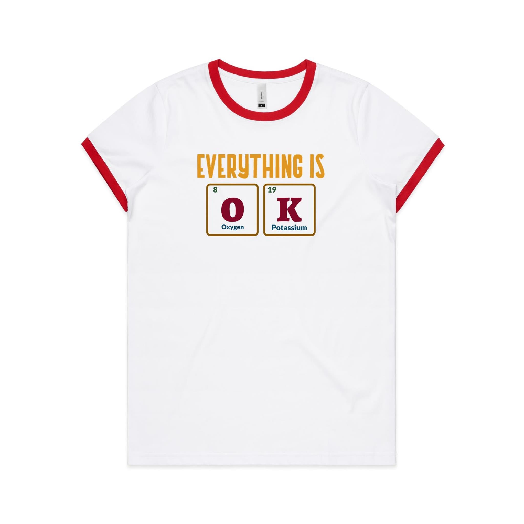 Everything Is OK, Periodic Table - Women's Ringer Tee White Red Womens Ringer T-shirt Printed In Australia Science