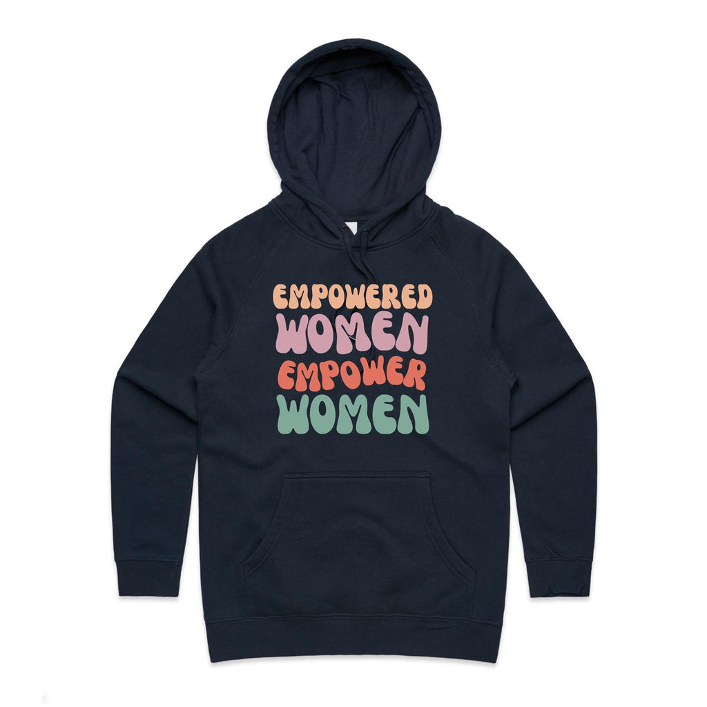 Empowered Women Empower Women - Womens Hoodie Navy Womens Hoodie Positivity Printed In Australia