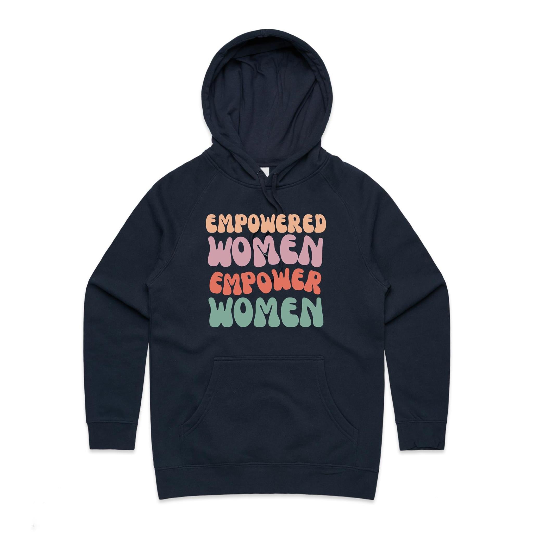 Empowered Women Empower Women - Womens Hoodie Navy Womens Hoodie Positivity Printed In Australia