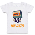 Cassette Tape, It Might Be Time To Rewind - Baby T-shirt White Baby T-shirt Music Printed In Australia Retro