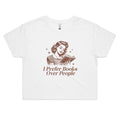 I Prefer Books Over People Women's AS Colour Crop Tee White Printed In Australia Reading
